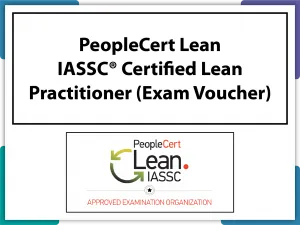 Buy exam voucher for PeopleCert Lean – IASSC® Certified Lean Practitioner™. Code: IASSCCRTFDLEANPRA-EX