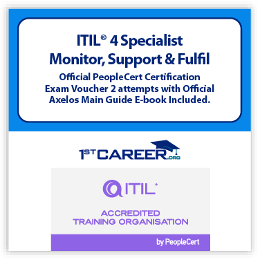 ITIL® 4 Specialist: Monitor, Support and Fulfil Official PeopleCert Certification Exam Voucher 2 attempts with Official Axelos Main Guide E-book Included.  Course code: ITIL4MSF-Ex-2