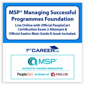MSP® Foundation 5th Edition Live Online in English with Official PeopleCert Certification Exam 2 Attempts & Official Axelos Main Guide E-book Included. Course code: MSPFND-L-2