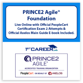 PRINCE2 Agile® Foundation Version 2 Live Online in English with Official PeopleCert Certification Exam 2 Attempts & Official Axelos Main Guide E-book Included. Course code: PRINCE2AFND-V2-L-2