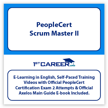 PeopleCert Scrum Master II E-learning in English, Self-Paced Training Videos with Official PeopleCert Certification Exam 2 Attempts. 1 PeopleCert Scrum Master II
