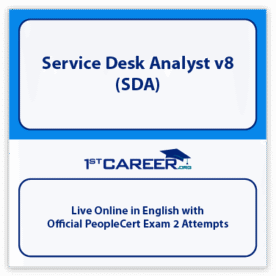 Service Desk Analyst v8 (SDA) Live Online in English and Official PeopleCert Certification with 2 Attempts.