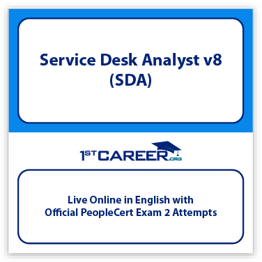 Service Desk Analyst v8 (SDA) Live Online in English and Official PeopleCert Certification with 2 Attempts. 1 Service Desk Analyst v8 (SDA) Live Online in English and Official PeopleCert Certification with 2 Attempts.