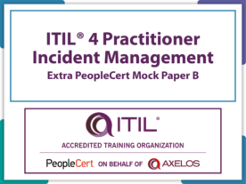 ITIL4 Practitioner: Incident Management Mock Paper B