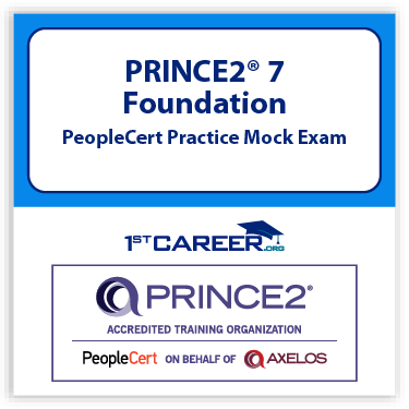 PRINCE2® 7 Foundation Peoplecert Practice Mock Exam