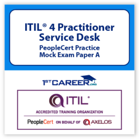 ITIL4 Practitioner: Service Desk PeopleCert Practice Mock Exam Paper A