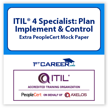 ITIL 4 Specialist: Plan Implement and Control Extra PeopleCert Mock Paper