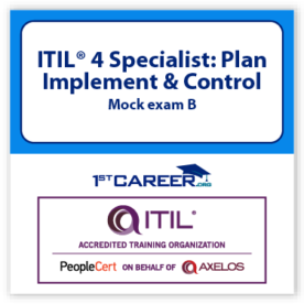ITIL 4 Specialist: Plan Implement and Control Mock exam B