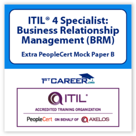 ITIL® 4 Specialist: Business Relationship Management (BRM), Extra PeopleCert Mock Paper B