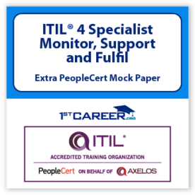ITIL® 4 Specialist: Monitor, Support and Fulfil Extra PeopleCert Mock Paper