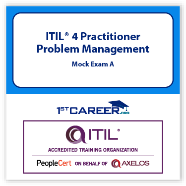 ITIL 4 Practitioner: Problem Management Mock exam A