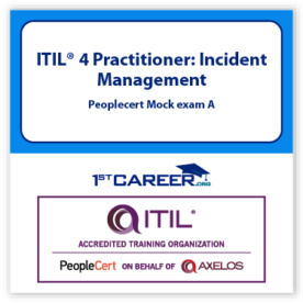 ITIL 4 Practitioner: Incident Management Peoplecert Mock exam A