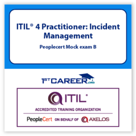 ITIL 4 Practitioner: Incident Management Peoplecert Mock exam B