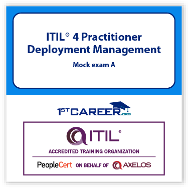 ITIL 4 Practitioner: Deployment Management Mock exam A