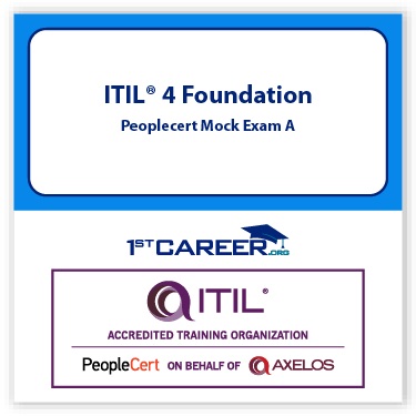 ITIL 4 Foundation, PeopleCert Mock Paper A
