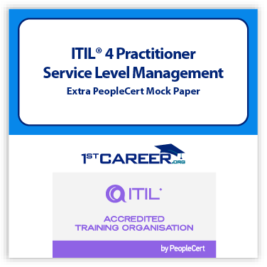 ITIL 4 Practitioner: Service Level Management Extra PeopleCert Mock Paper