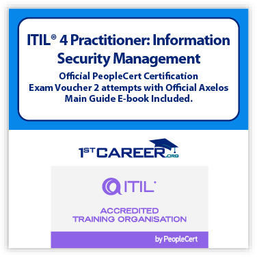 ITIL 4 Practitioner: Information Security Management Official PeopleCert Certification Exam Voucher 2 attempts with Official Axelos Main Guide E-book Included. Course code: ITIL4ISM-Ex-2 - New Course Offer