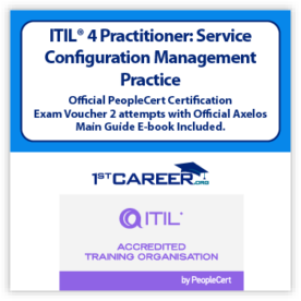 ITIL 4 Practitioner: Service Configuration Management Practice Official PeopleCert Certification Exam Voucher 2 attempts with Official Axelos Main Guide E-book Included. Course code: ITIL4SCM-Ex-2