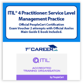 ITIL 4 Practitioner: Service Level Management Practice Official PeopleCert Certification Exam Voucher 2 attempts with Official Axelos Main Guide E-book Included. Course code: ITIL4SLM-Ex-2