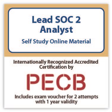 PECB Lead SOC 2 Manager Self Study with Course Slides & PECB Exam Voucher of 2 attempts. 1 Lead SOC 2 analyst